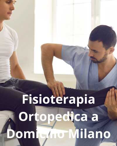 Fisioterapia Ortopedica a Domicilio Milano