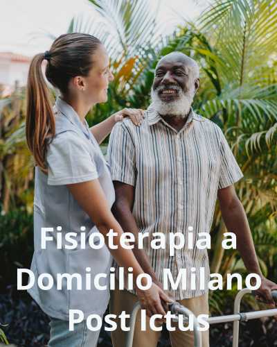 Fisioterapia a Domicilio Milano Post Ictus