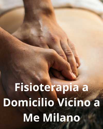 Fisioterapia a Domicilio Vicino a Me Milano