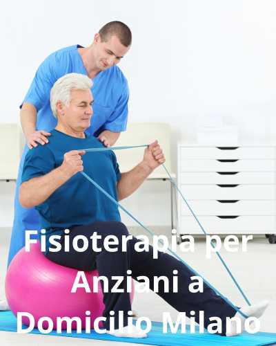 Fisioterapia per Anziani a Domicilio Milano