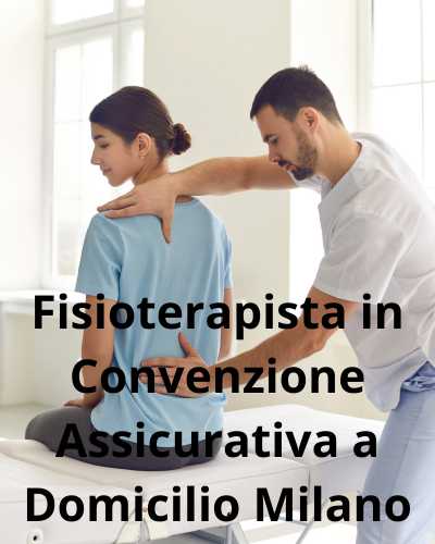 Fisioterapista in Convenzione Assicurativa a Domicilio Milano
